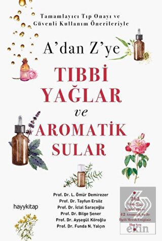 A'dan Z'ye Tıbbi Yağlar ve Aromatik Sular