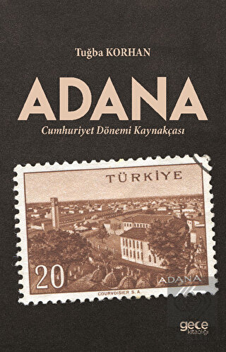 Adana - Cumhuriyet Dönemi Kaynakçası