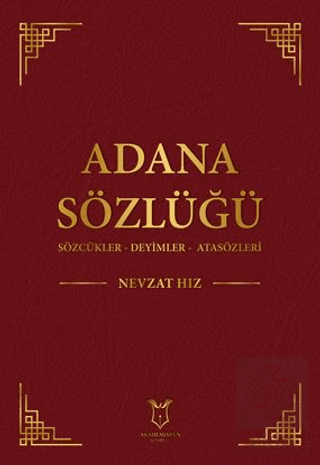 Adana Sözlüğü Sözcükler - Deyimler - Atasözleri