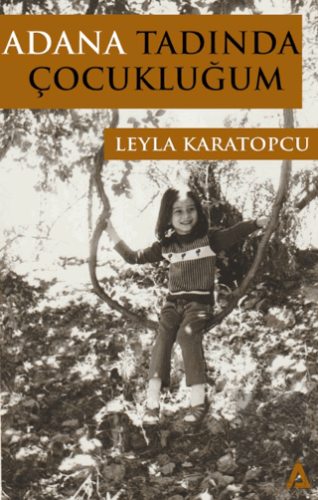 Adana Tadında Çocukluğum
