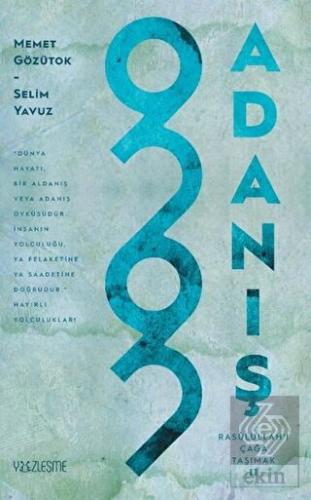 Adanış - Rasulullah\'ı Çağa Taşımak 2