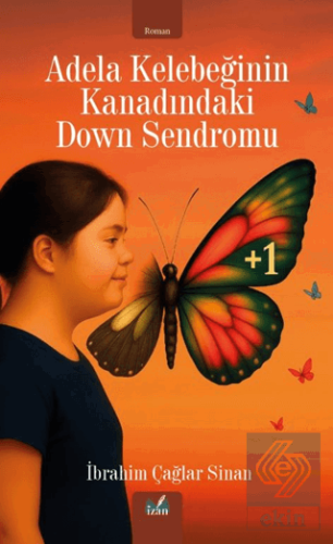 Adela Kelebeğinin Kanadındaki Down Sendromu