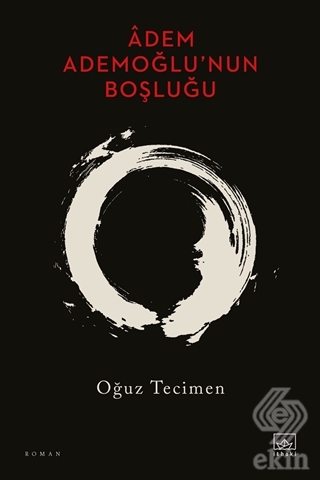 Adem Ademoğlu'nun Boşluğu