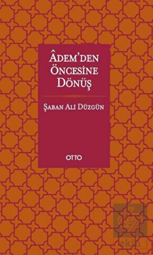 Adem\'den Öncesine Dönüş
