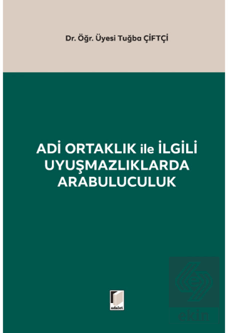 Adi Ortaklık ile İlgili Uyuşmazlıklarda Arabuluculuk