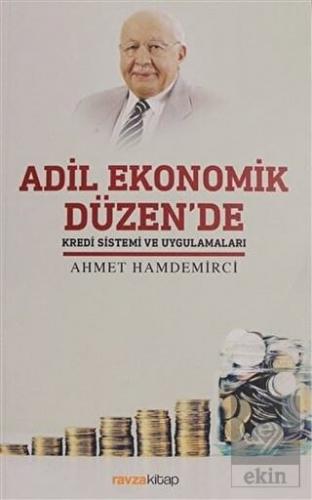 Adil Ekonomik Düzen'de Kredi Sistemi ve Uygulamala