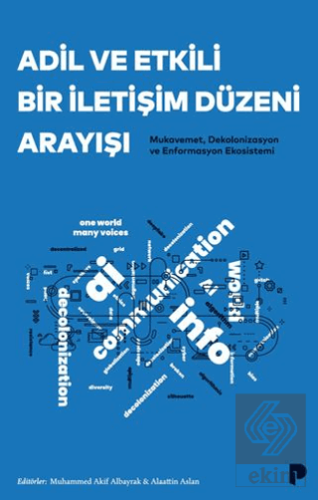 Adil ve Etkili Bir İletişim Düzeni Arayışı