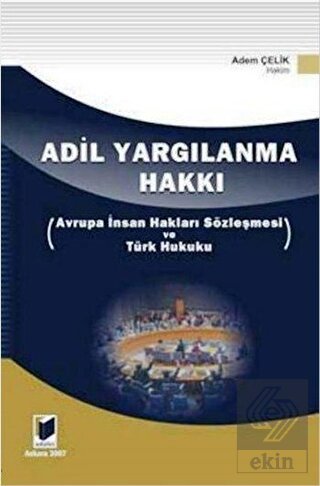Adil Yargılanma Hakkı - Avrupa İnsan Hakları Sözle