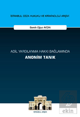 Adil Yargılanma Hakkı Bağlamında Anonim Tanık