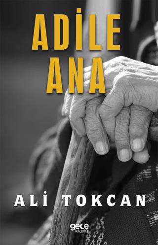 Adile Ana Ali Tokcan Gece Kitaplığı Satın Al - ekinkitap.com