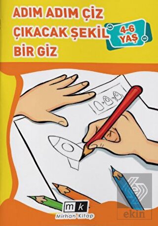 Adım Adım Çiz Çıkacak Şekil Bir Giz 4-6 Yaş