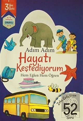Adım Adım Hayatı Keşfediyorum 3 Yaş - Zeka Gelişti