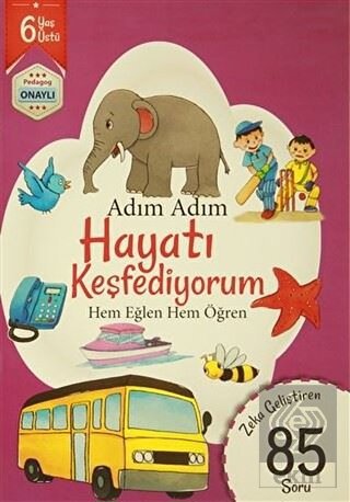 Adım Adım Hayatı Keşfediyorum 6 Yaş - Zeka Gelişti