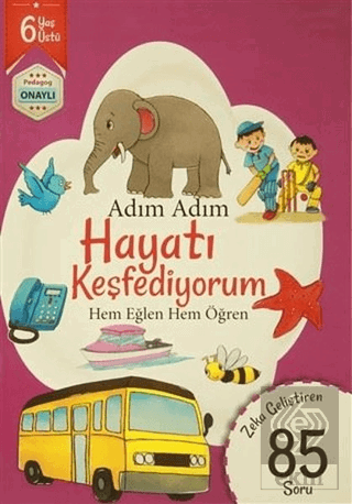 Adım Adım Hayatı Keşfediyorum 6 Yaş - Zeka Gelişti