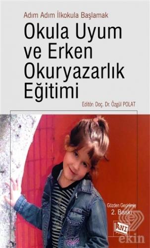 Adım Adım İlkokula Başlamak Okula Uyum ve Erken Ok