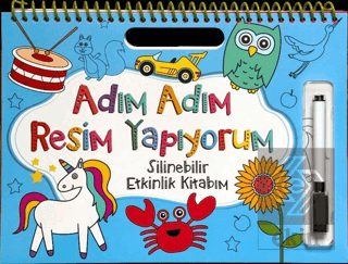 Adım Adım Resim Yapıyorum - Mavi Kapak - Silinebilir Etkinlik Kitabım 