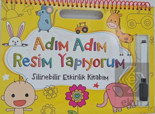Adım Adım Resim Yapıyorum - Silinebilir Etkinlik Kitabım - Sarı Kolekt