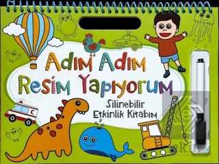 Adım Adım Resim Yapıyorum - Yeşil Kapak - Silinebilir Etkinlik Kitabım