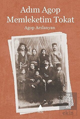 Adım Agop  Memleketim Tokat