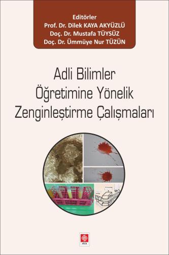 Adli Bilimler Öğretimine Yönelik Zenginleştirme Çalışmaları / Dilek Ka