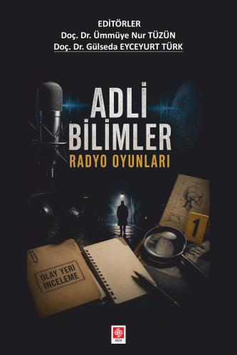 Adli Bilimler Radyo Oyunları / Ümmüye Nur Tüzün