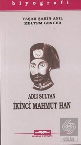 Adli Sultan İkinci Mahmut Han