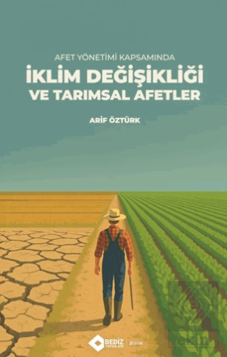 Afet Yönetimi Kapsamında İklim Değişikliği ve Tarımsal Afetler