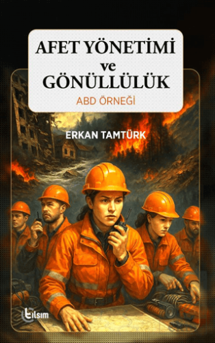 Afet Yönetimi ve Gönüllülük ABD Örneği