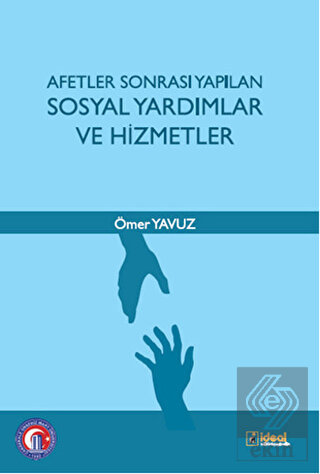 Afetler Sonrası Yapılan Sosyal Yardımlar ve Hizmet