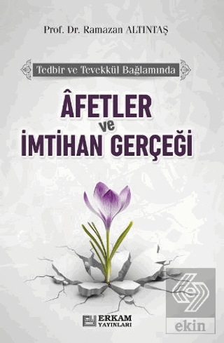 Afetler ve İmtihan Gerçeği