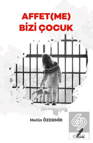 Affet(me) Bizi Çocuk