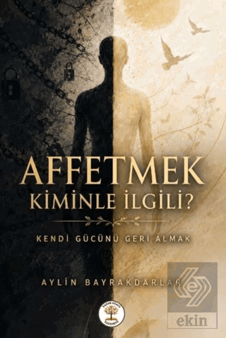 Affetmek Kiminle İlgili? Aylin Bayrakdarlar Yazar Ağacı Yayınevi Satın