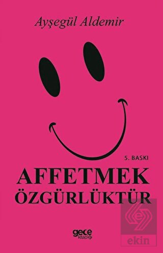 Affetmek Özgürlüktür