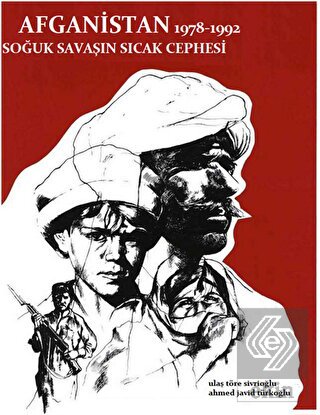 Afganistan 1978 - 1992 Soğuk Savaşın Sıcak Cephesi