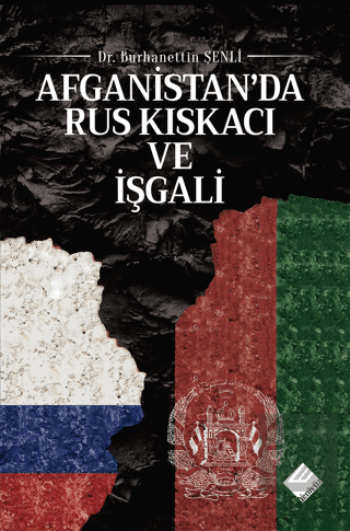 Afganistanda Rus Kıskacı ve İşgali