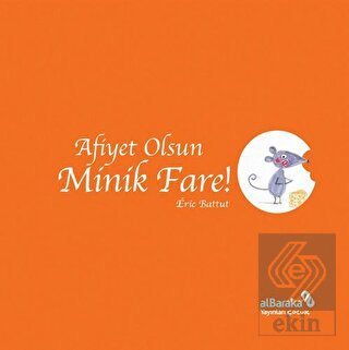 Afiyet Olsun Minik Fare!