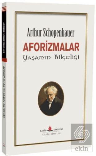 Aforizmalar Yaşamın Bilgeliği Arthur Schopenhauer Katip Yayınları Satı