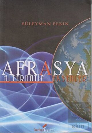 Afrasya - Alternatif Eksenler