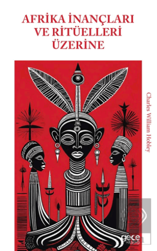 Afrika İnançları ve Ritüelleri Üzerine