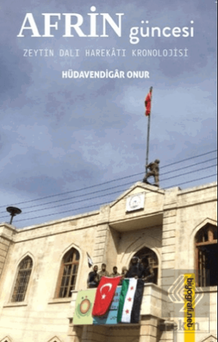 Afrin Güncesi - Zeytin Dalı Harekatı Kronolojisi