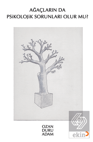 Ağaçların da Psikolojik Sorunları Olur mu?