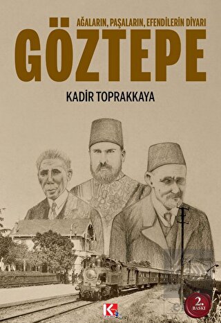 Ağaların, Paşaların, Efendilerin Diyarı Göztepe