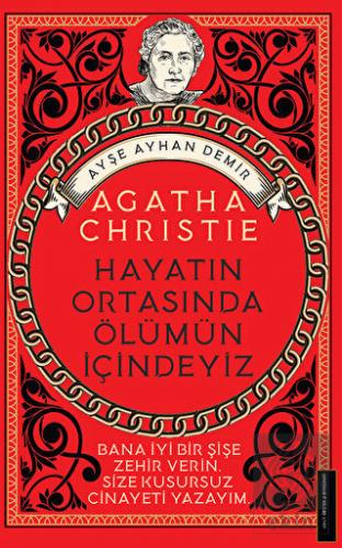 Agatha Christie-Hayatın Ortasında Ölümün İçindeyiz