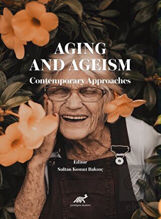 Aging And Ageism Contemporary Approaches