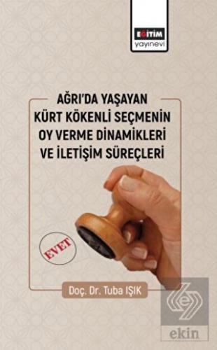 Ağrıda Yaşayan Kürt Kökenli Seçmenin Oy Verme Dina