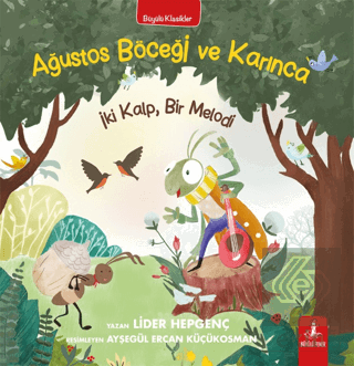 Ağustos Böceği ve Karınca - İki Kalp, Bir Melodi