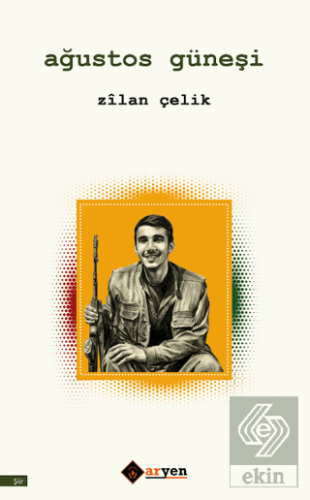 Ağustos Gu¨neşi Zîlan Çelik Aryen Yayınları Satın Al - ekinkitap.com