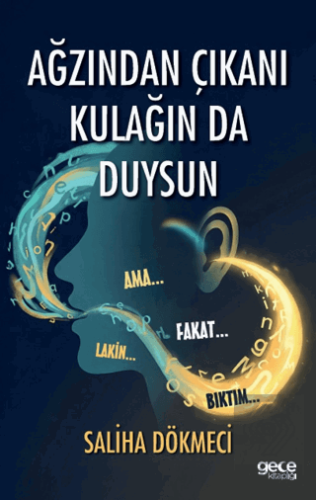 Ağzından Çıkanı Kulağın da Duysun