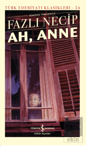 Ah, Anne Günümüz Türkçesiyle