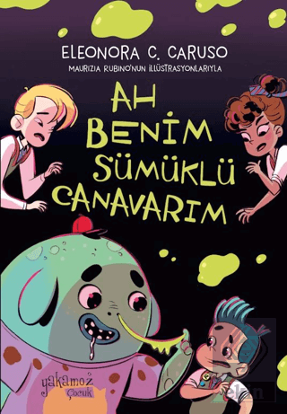 Ah Benim Sümüklü Canavarım